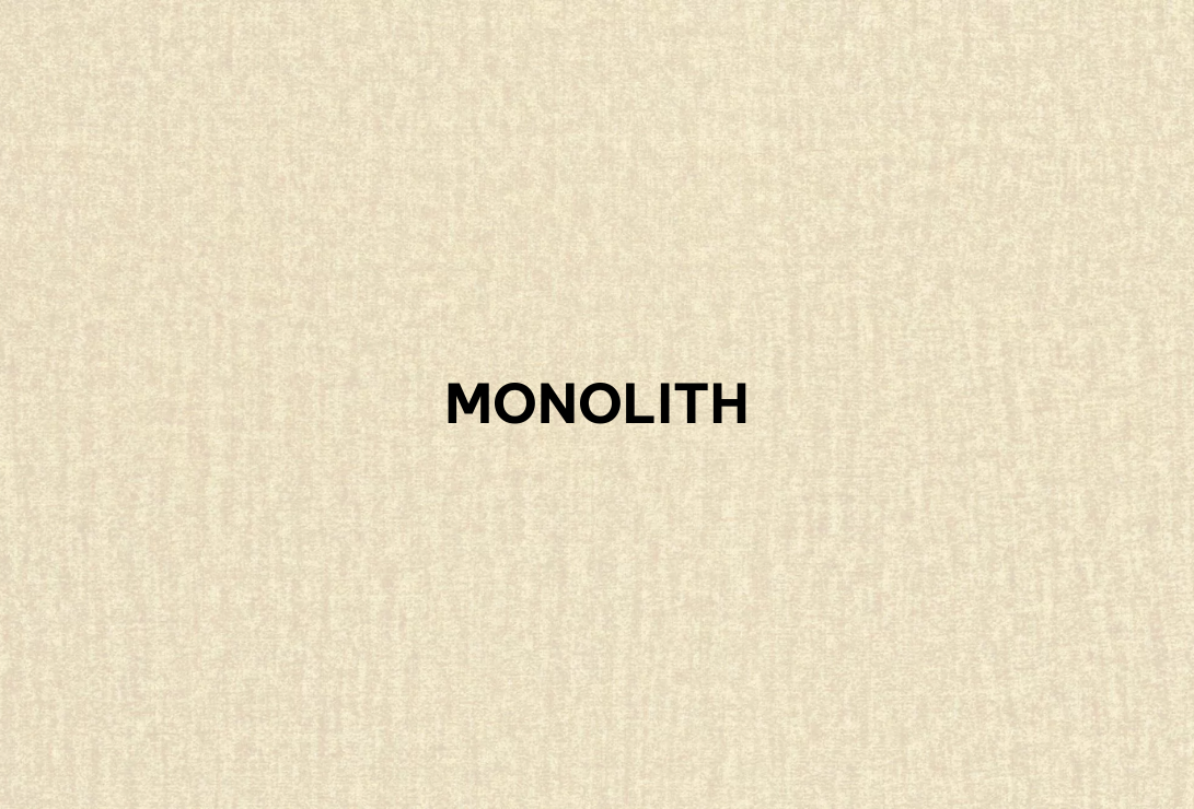 MONOLITH