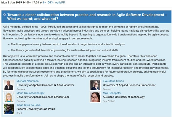 At this picture you see the description of a workshop held at the XP Conference from five professors. The workshop is titled: "Towards a closer collaboration between practice and research in Agile Software Development - What we learnt, and what not?