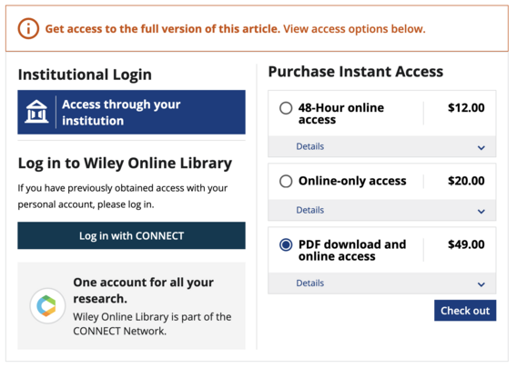 Further down on the journal webpage:
Get access to the full version of this article.
View access options below.
Institutional Login
Access through your institution
Log in to Wiley Online Library

Purchase Instant Access
48-Hour online access
$12.00
Online-only access
$20.00
PDF download and online access
$49.00
