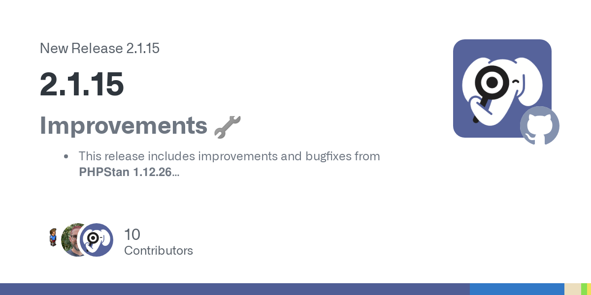 Improvements 🔧
This release includes improvements and bugfixes from PHPStan 1.12.26
TableErrorFormatter: improve formatting of error tips (#3821), thanks @FeBe95!
InstantiationRule - call Restrict... Improvements 🔧
This release includes improvements and bugfixes from PHPStan 1.12.26
TableErrorFormatter: improve formatting of error tips (#3821), thanks @FeBe95!
InstantiationRule - call Restrict...