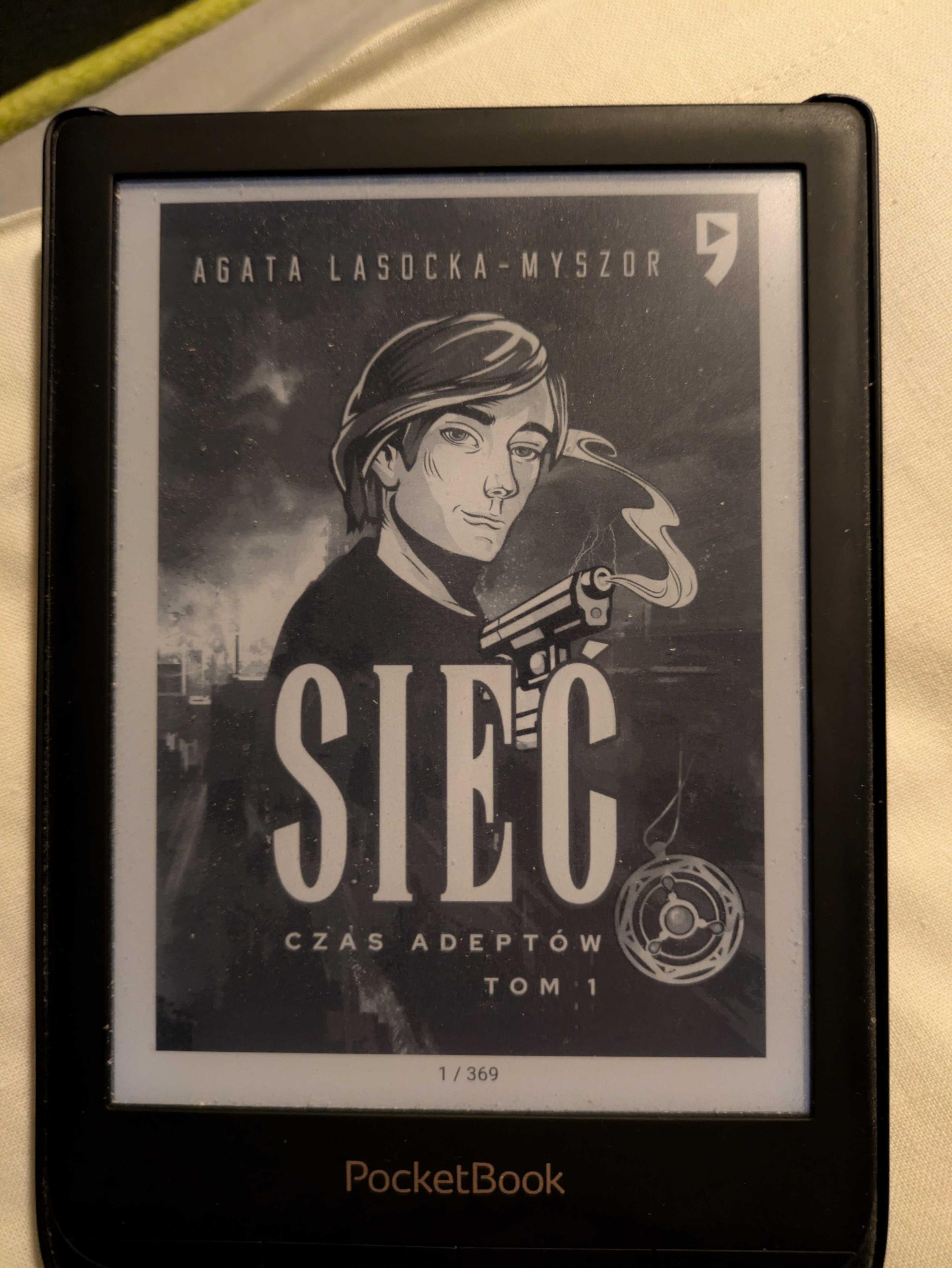 E-book "Sieć: Czas adeptów. Tom 1" autorstwa Agaty Lasockiej-Myszor. E-book ma 369 stron.