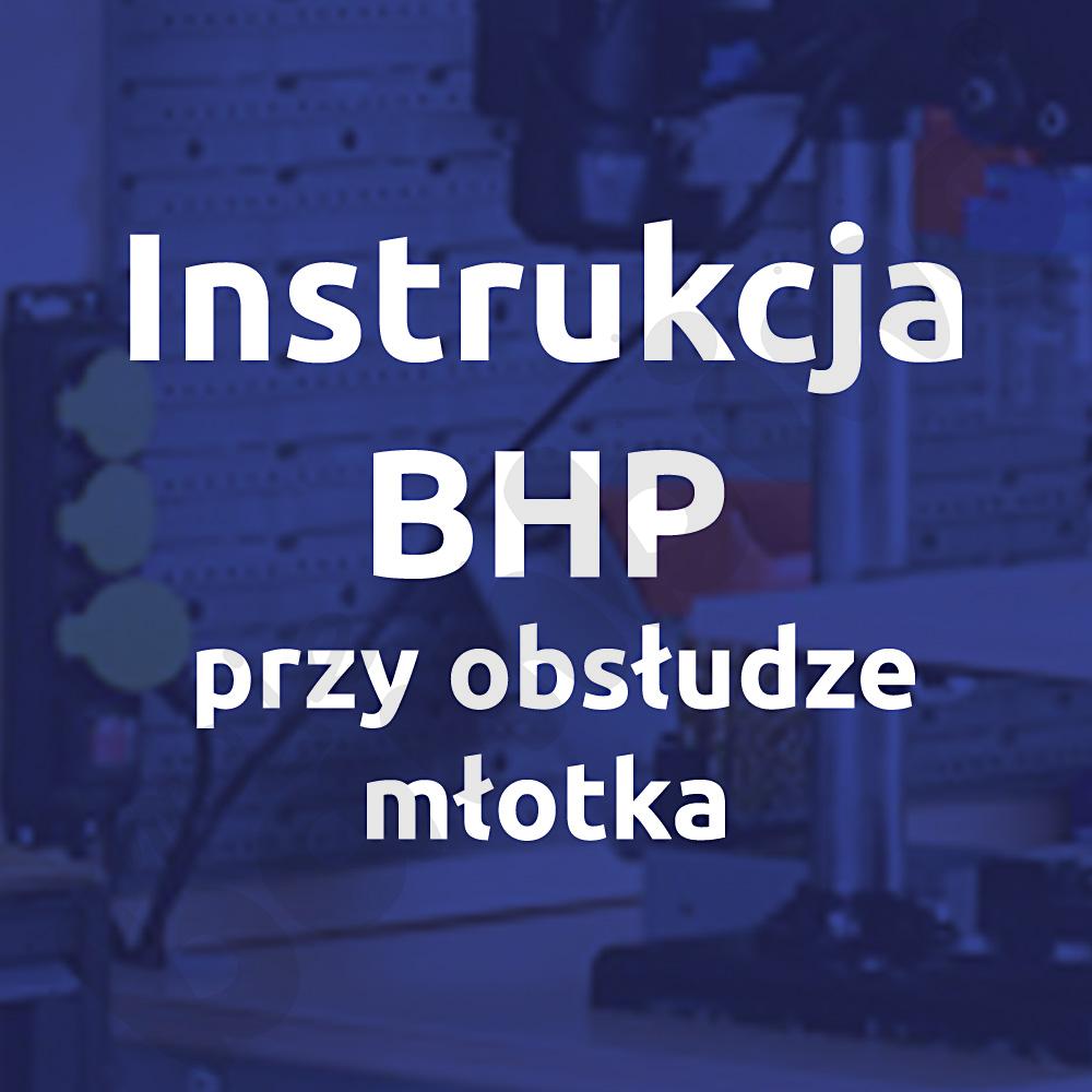 Instrukcja BHP przy obsłudze młotka