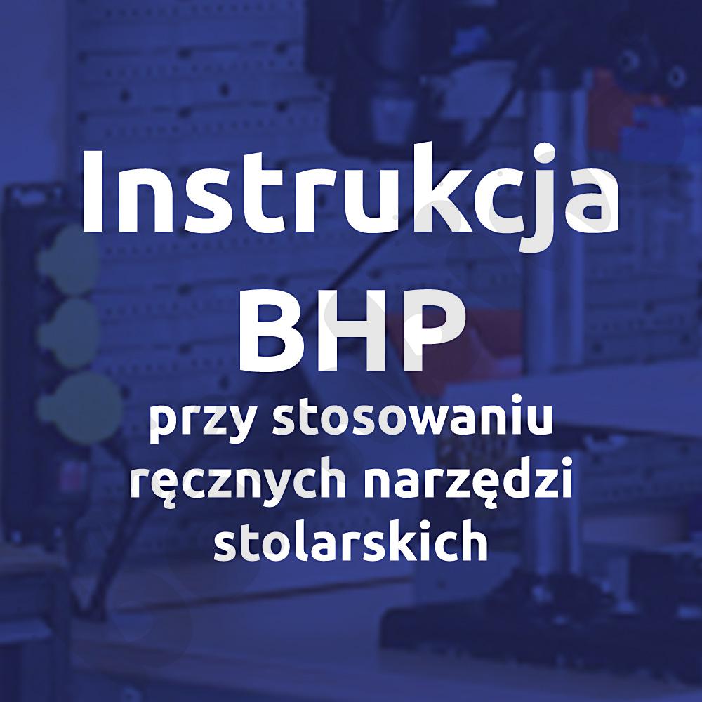 Instrukcja BHP przy stosowaniu ręcznych narzędzi stolarskich