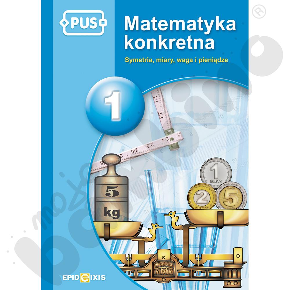 Matematyka konkretna. Symetria, miary, waga i pieniądze