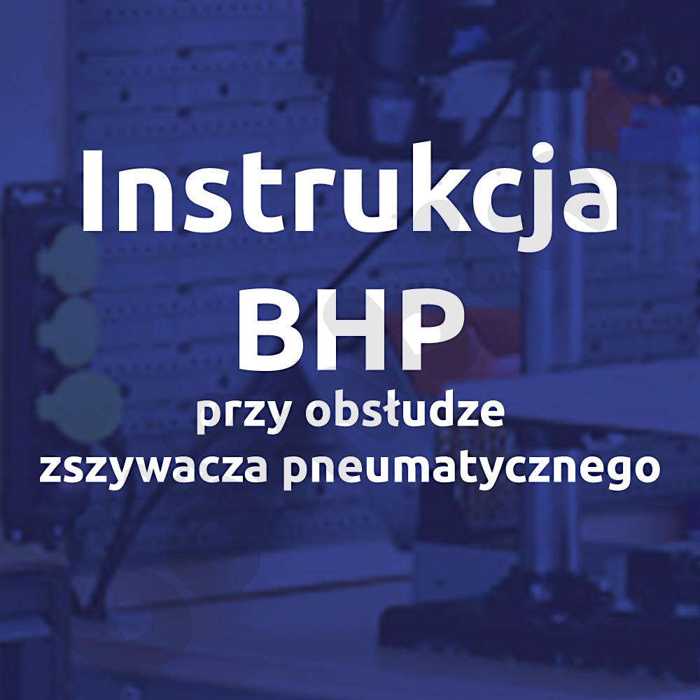 Instrukcja BHP przy obsłudze zszywacza pneumatycznego