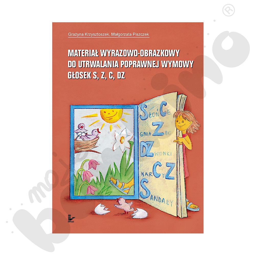 Materiał wyrazowo-obrazkowy do utrwalania poprawnej wymowy głosek s, z, c, dz