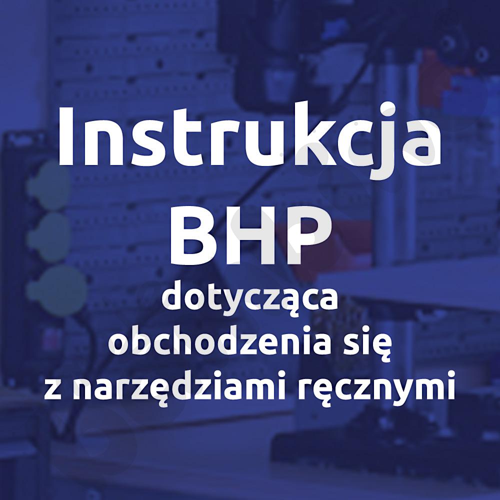 Instrukcja BHP dotycząca obchodzenia się z narzędziami ręcznymi