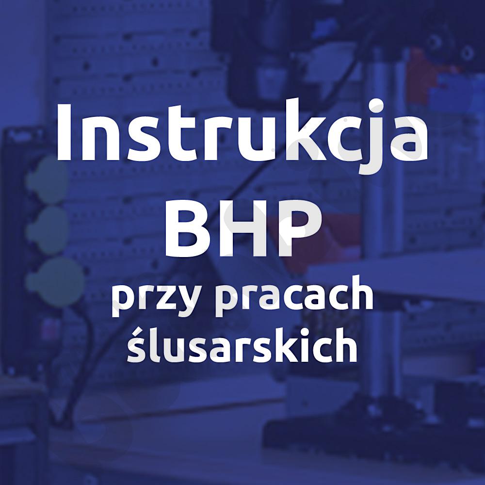 Instrukcja BHP przy pracach ślusarskich