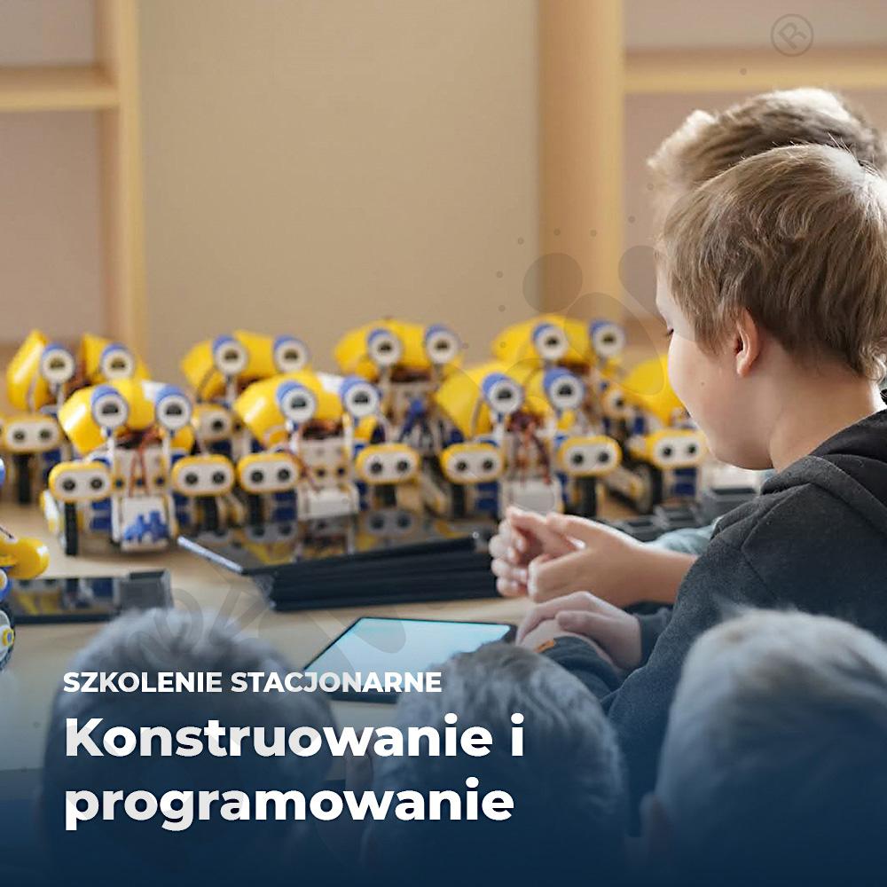 Szkolenie stacjonarne: Konstruowanie i programowanie