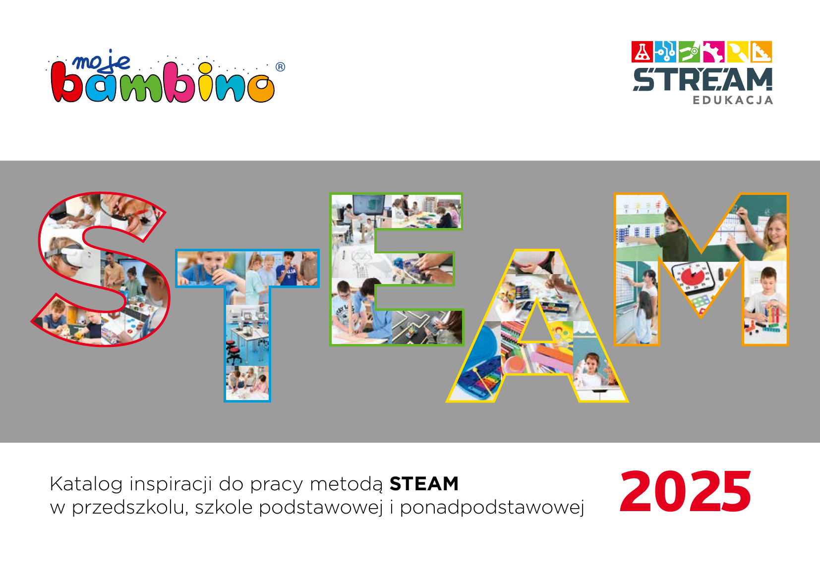 Katalog inspiracji do pracy metodą STEAM w przedszkolu, szkole podstawowej i ponadpodstawowej 2025