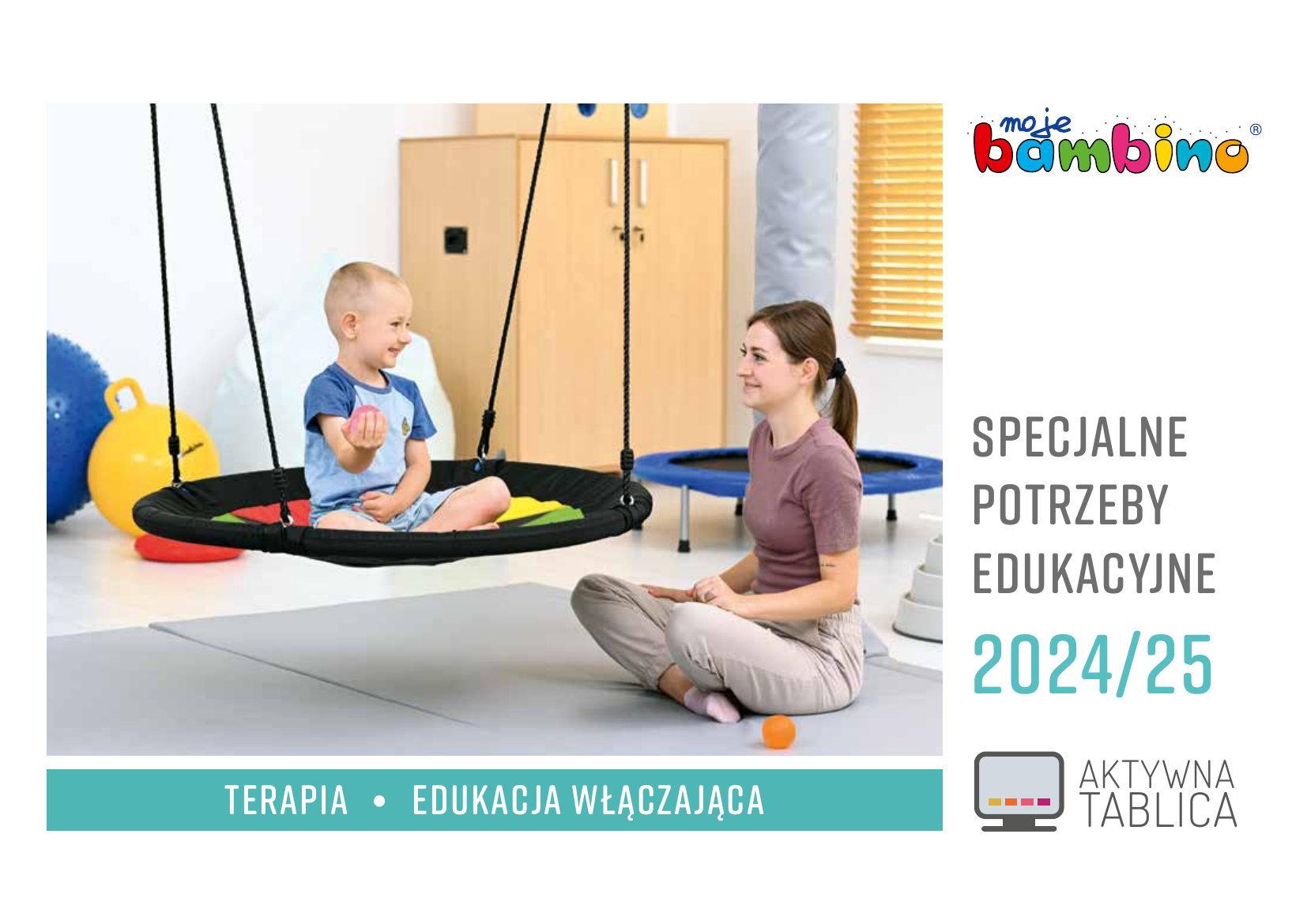 SPECJALNE POTRZEBY EDUKACYJNE 2024/25 Terapia • edukacja włączająca AKTYWNA TABLICA