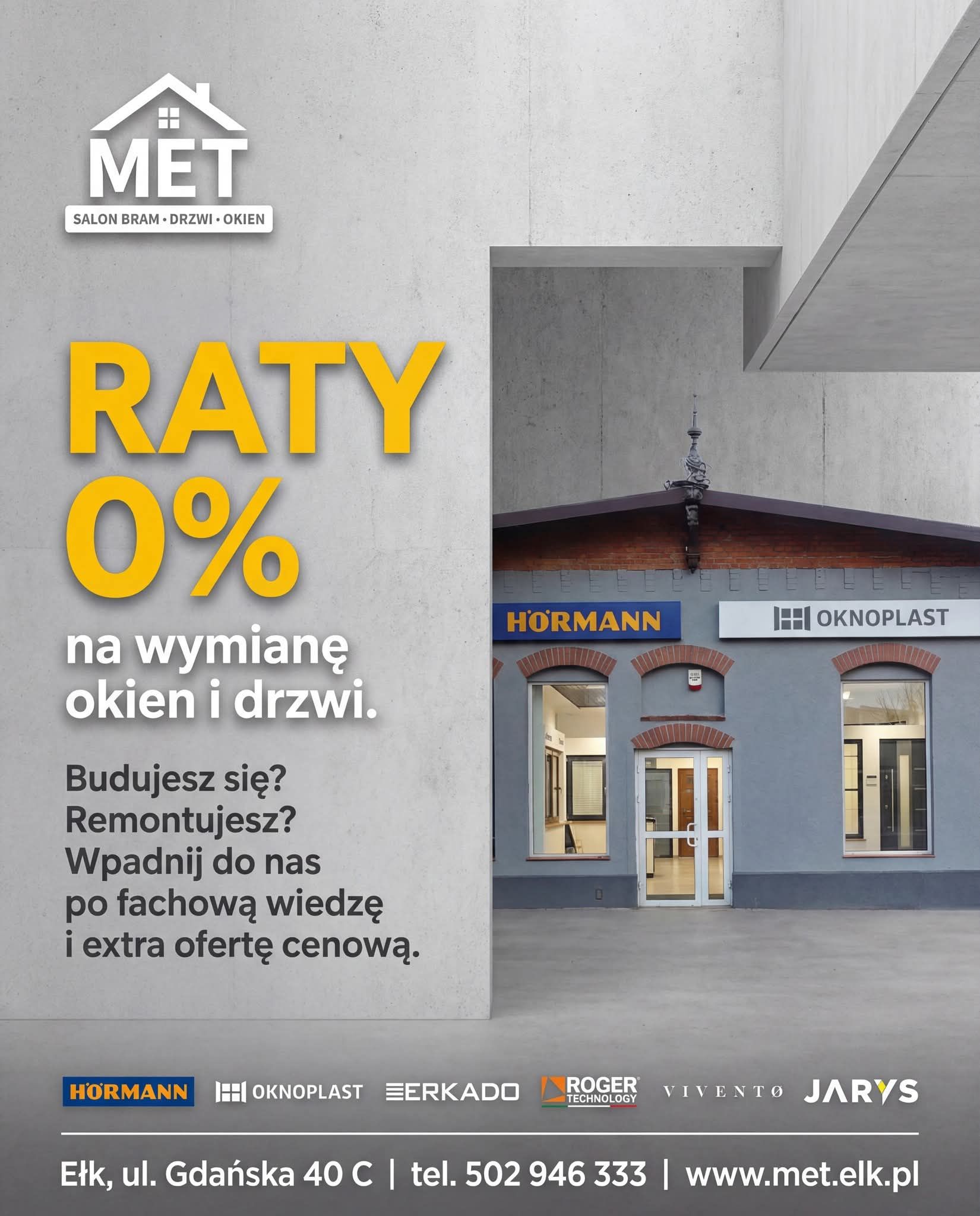 0% odsetek. 0% wymówek.  
Nowe okna i drzwi mogą być Twoje szybciej, niż myślisz.

Wymiana stolarki to realna oszczędność na ogrzewaniu i cisza, której w końcu nie trzeba udawać.  
Teraz dokładamy do tego RATY 0% – bez kombinacji, bez haczyków.

Przychodzisz, wybierasz, montujemy. Prosto.

📍 MET Ełk, ul. Gdańska 40C  
📞 502 946 333

👉 Wpadnij do salonu i sprawdź, ile możesz zyskać już dziś.

#okna #drzwi #raty0procent #Ełk #Mazury