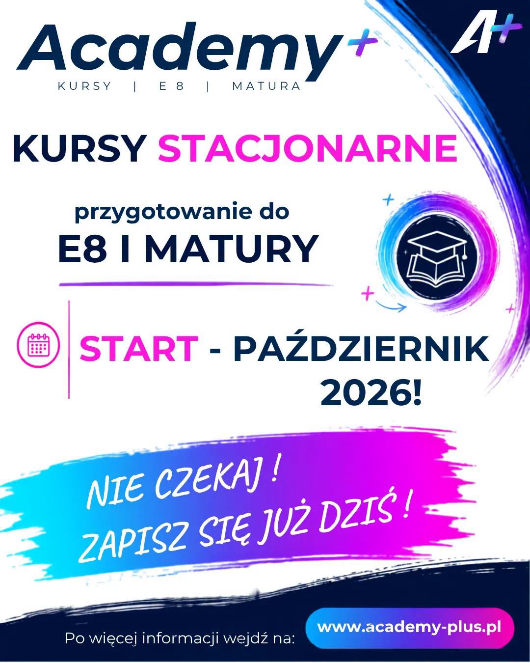 🎓 Start kursów już w październiku 2026! 🎓
Masz przed sobą egzamin ósmoklasisty albo maturę? Nie zostawiaj przygotowań na ostatnią chwilę!

Zapisz się na stacjonarne kursy egzaminacyjne, które ruszają w październiku 2026 roku.
Dlaczego warto wybrać nasze kursy?

✅ Zajęcia w małych grupach – indywidualne podejście do każdego ucznia
✅ Doświadczeni nauczyciele znający wymagania CKE
✅ Materiały dydaktyczne dostosowane do aktualnych podstaw programowych
✅ Atmosfera sprzyjająca nauce – bez rozpraszaczy, które towarzyszą kursom online

📍 Zajęcia odbywają się stacjonarnie – pełne skupienie, bezpośredni kontakt z nauczycielem i rówieśnikami, którzy mają ten sam cel co Ty!

📅 Start: październik 2026

📩 Zapisy i informacje: www.academy-plus.pl
Liczba miejsc ograniczona – zarezerwuj swoje już dziś! 💪

#egzaminósmoklasisty #matura2027 #kursystacjonarne #nauka #Ełk #Grajewo #Mońki #Augustów #przygotowaniedoegzaminu #edukacja