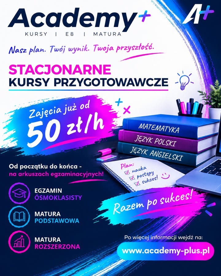 🎓 Matura i egzamin ósmoklasisty bez stresu!
Postaw na stacjonarne kursy w małych grupach, gdzie pracujemy wyłącznie na arkuszach egzaminacyjnych. Uczniowie rozwiązują zadania, poznają skuteczne strategie i uczą się dokładnie tego, czego mogą spodziewać się na egzaminie.

📚 Matura | Egzamin ósmoklasisty
👥 Małe grupy
🏫 Zajęcia stacjonarne
📝 Tylko arkusze egzaminacyjne

Zapisz dziecko już dziś i przygotuj je do egzaminu w praktyczny, konkretny sposób!

Wejdź na www.academy-plus.pl/zainteresowanie i sprawdź jak możemy Ci pomóc!