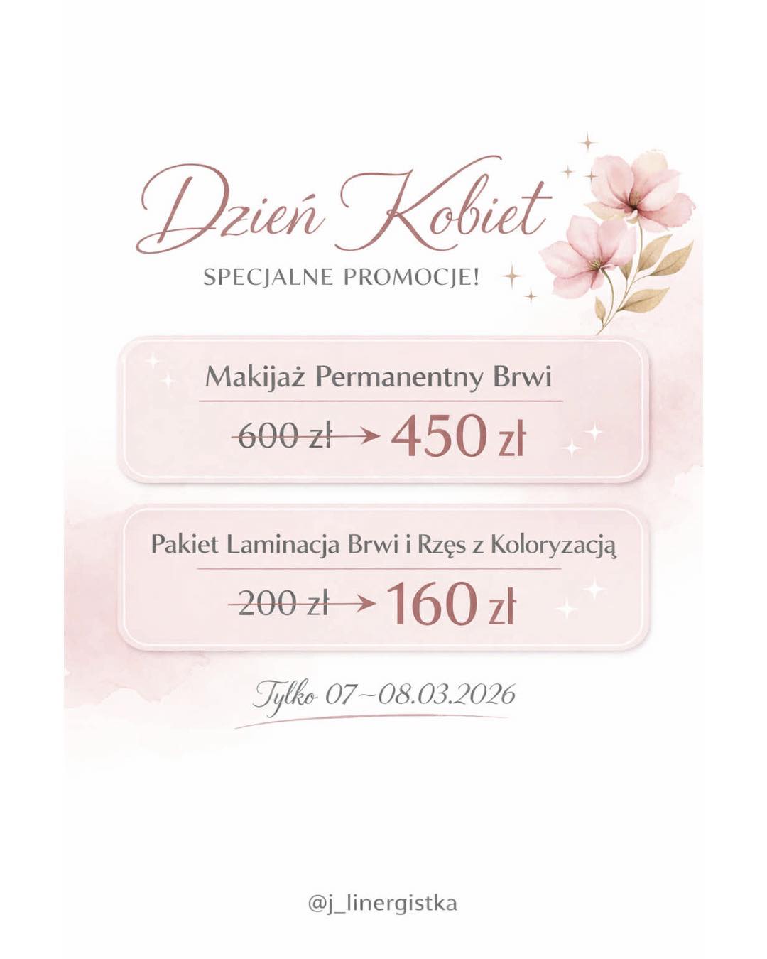 450 zł zamiast 600 zł.
I to tylko przez 2 dni.

Dzień Kobiet to idealny moment,
żeby przestać odkładać siebie na później ✨

💖 Makijaż permanentny brwi  
600 zł ➡️ 450 zł  

💖 Laminacja brwi i rzęs z koloryzacją  
200 zł ➡️ 160 zł  

Efekt?  
Oszczędzasz czas każdego poranka  
i wyglądasz perfekcyjnie bez makijażu.

📅 Rezerwacje tylko na wizyty 07–08.03.2026  

📩 Napisz wiadomość i zarezerwuj swój termin.
JLinergistka Julia Gryczewska
@j_linergistka

#makijazpermanentny #laminacjabrwi #dzienkobiet #Ełk #Mazury