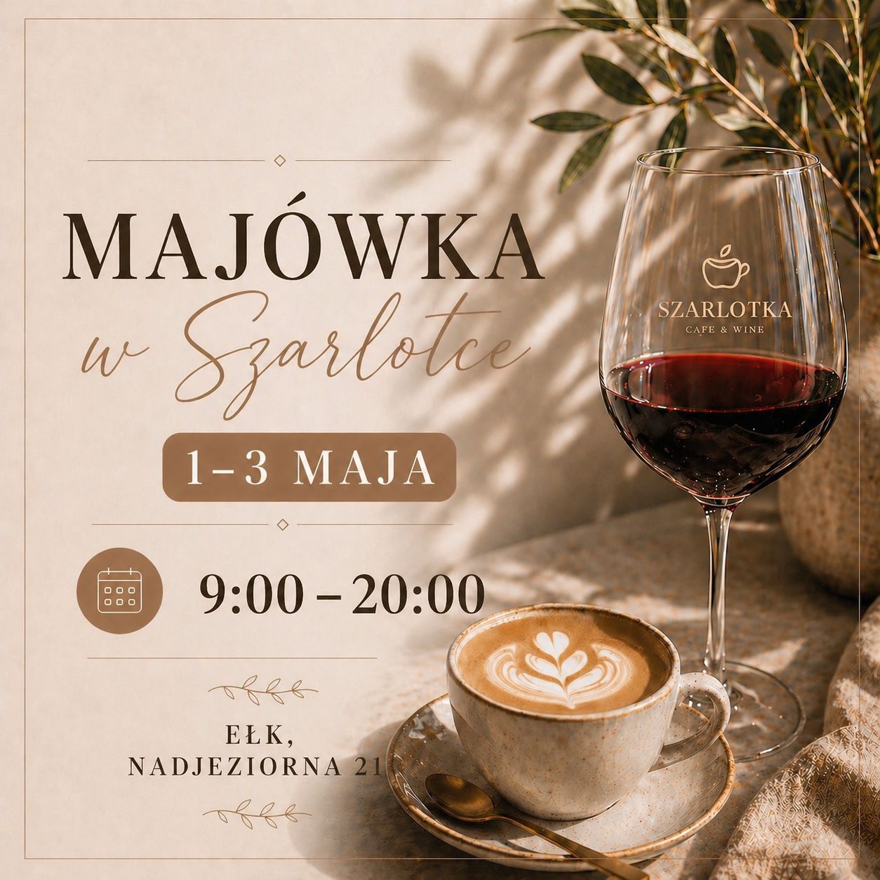 Na majówkę zaprasza Szarlotka cafe&amp;wine 
Nadjeziorna 21