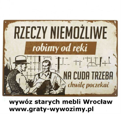 utylizacja,wywóz starych mebli Wrocław