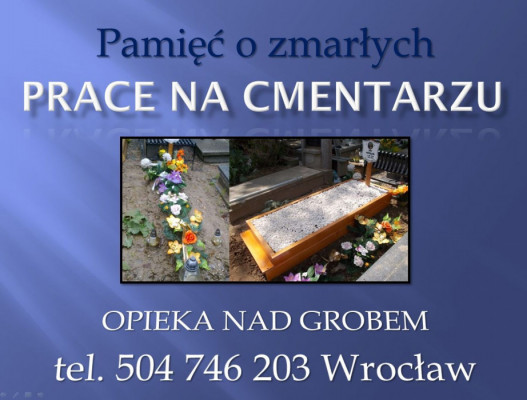 Sprzątanie grobu, Cmentarz Wrocław, t. 504-746-203, umycie, cennik