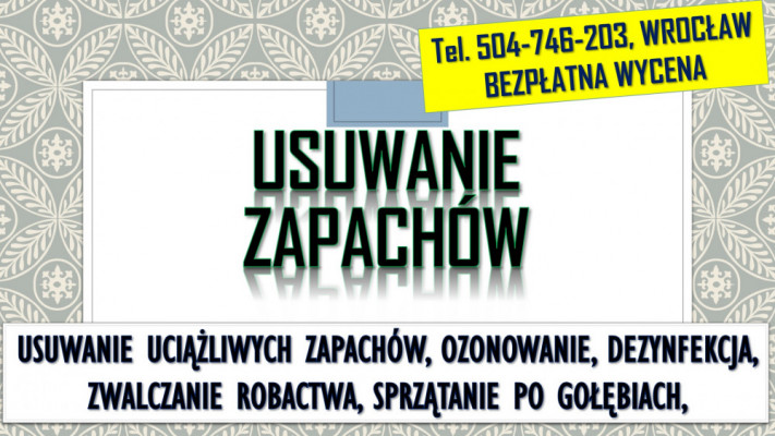 Usuwanie zapachów, cennik, Wrocław, tel. 504-746-203, ozonowanie, cena