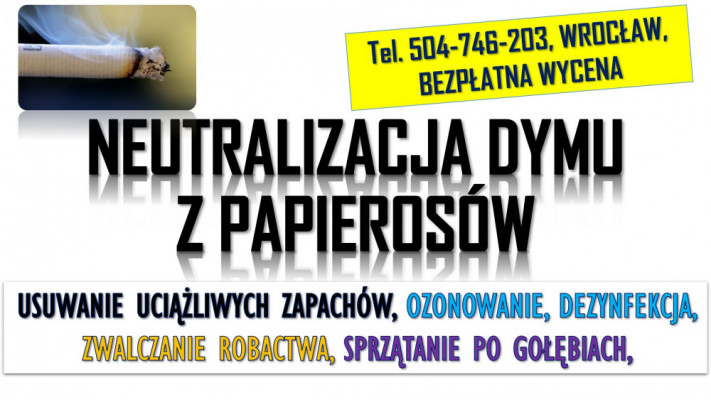 Likwidacja zapachu papierosów, tel. 504-746-203, Wrocław, cena