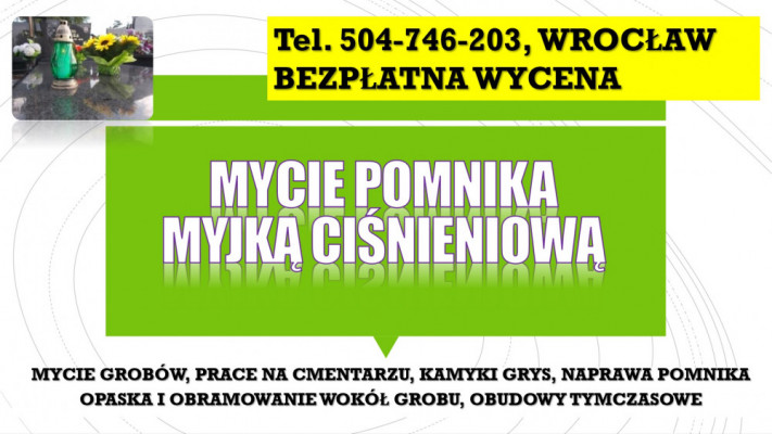 Umycie pomnika, nagrobka, tel. 504-746-203, Cmentarz Wrocław, cena