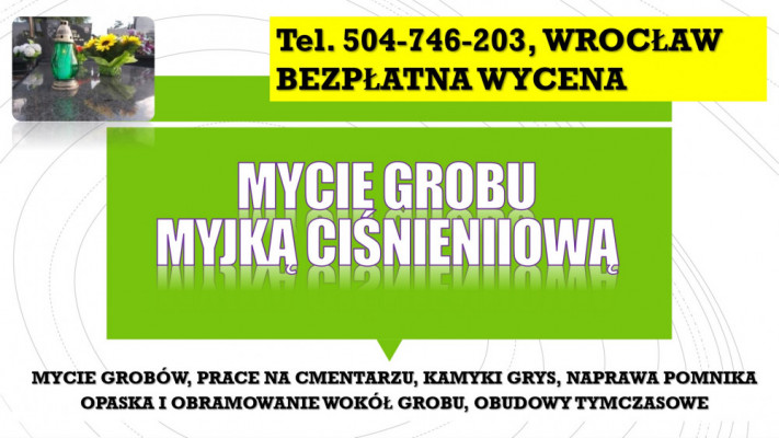 Umycie pomnika, nagrobka, tel. 504-746-203, Cmentarz Wrocław, cena