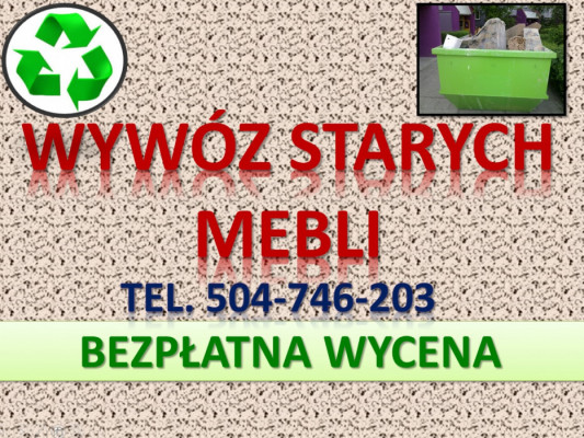 Demontaż i utylizacja mebli, tel. 504-746-203, cena Wrocław, wywóz