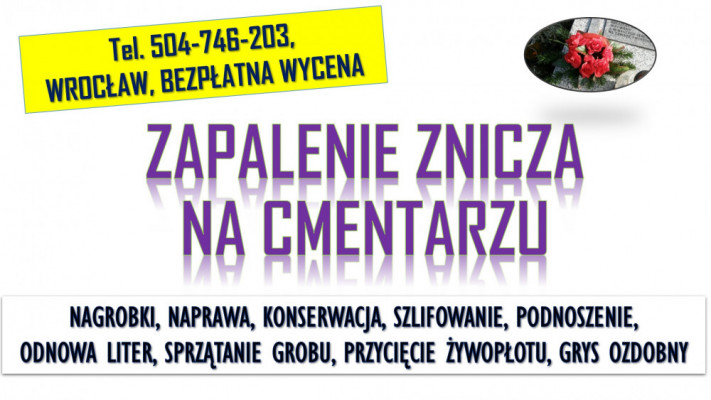 Złożenie kwiatów, zapalenie znicza, tel. 504-746-203, Cmentarz Wrocław