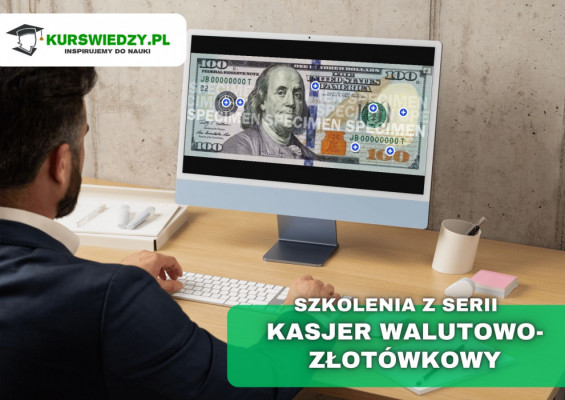 Szkolenie „Kasjer walutowo-złotówkowy”