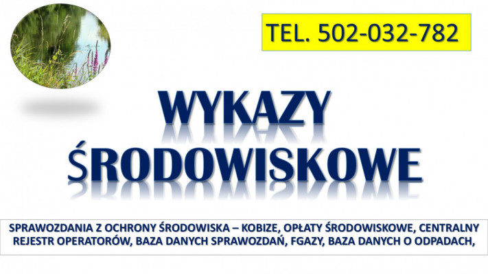 Wykaz opłat środowiskowych, cena, tel. 502-032-782. Sprawozdanie