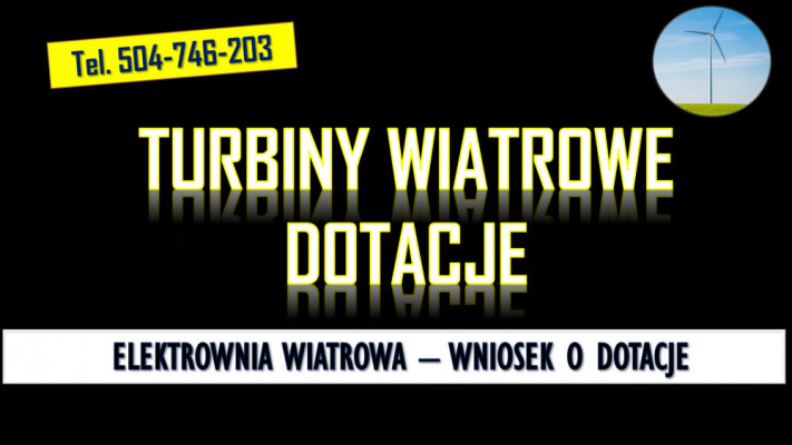 Dofinansowanie do wiatraka, tel. 504-746-203, dopłata do budowy