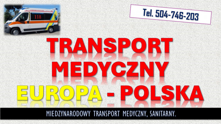 Ile kosztuje transport medyczny, cennik, tel. 504-746-203, pacjenta