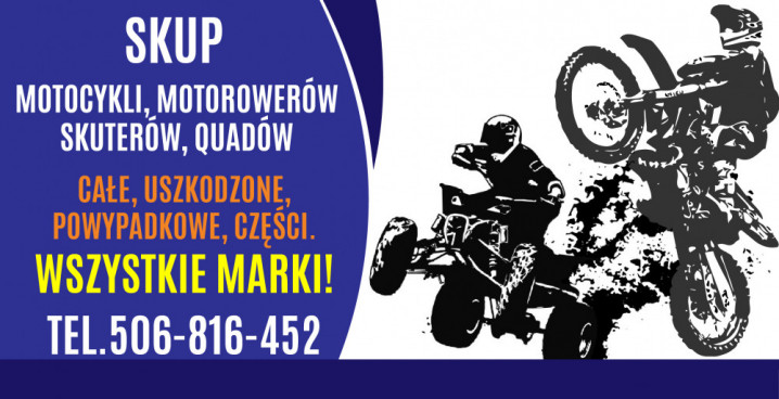 SKUP MOTOCYKLI MOTOROWERÓW SKUTERÓW QUADÓW MOTORÓW MOTORY