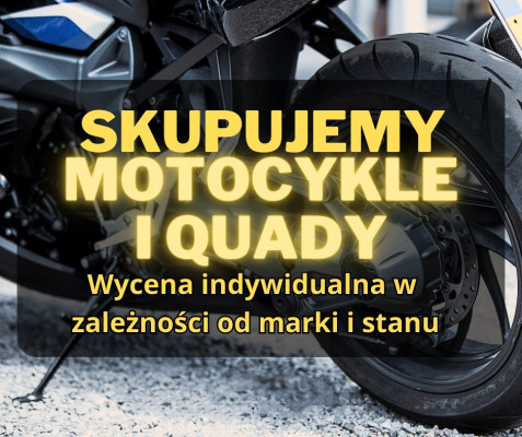 SKUP MOTOCYKLI MOTOCYKLE SKUTERY MOTOROWERY QUADY ATV