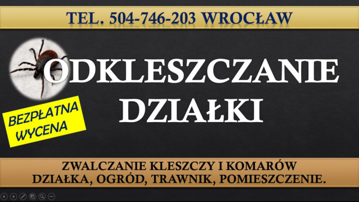 Oprysk na kleszcze, cena, t. 504-746-203, Wrocław. Zwalczanie kleszczy