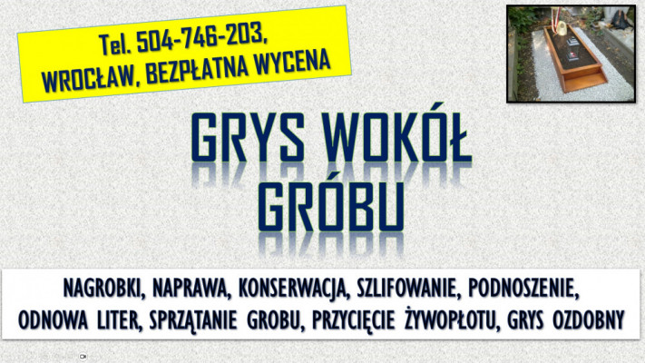 Żwirek wokół grobu na cmentarzu tel. 504-746-203, Wrocław. Kamyczki