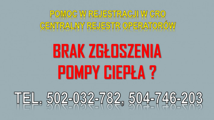 Ile kosztuje zgłoszenie do CRO ? tel. 504-746-203. pompy, ciepła,