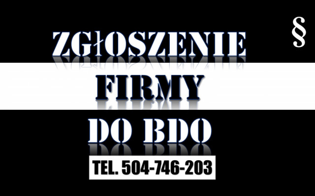 Rejestr BDO, tel. 504-746-203. Cena za złożenie wniosku dla firmy.