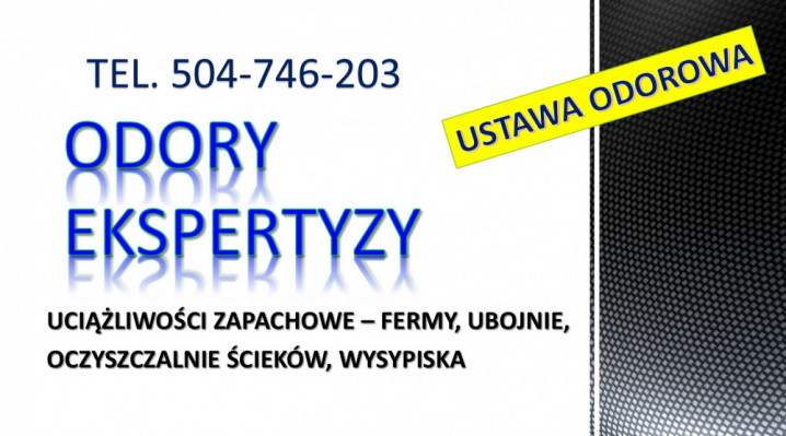 Odory , prawo tel. 504-746-203, porada, ekspertyza, walka z odorem