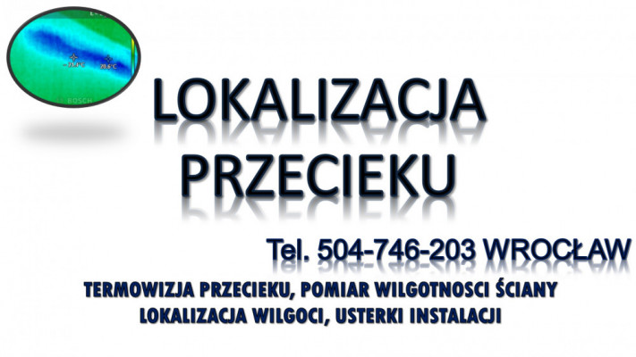 Wykrywanie wilgoci Wrocław, tel. 504-746-203. Sprawdzenie budynku,