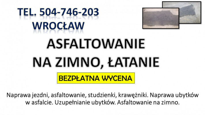 Naprawa dziur , cena, tel. 504-746-203, Wrocław, nawierzchni drogi