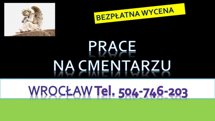 Zakład kamieniarski, Wrocław, tel. 504-746-203. Cmentarz Osobowice.