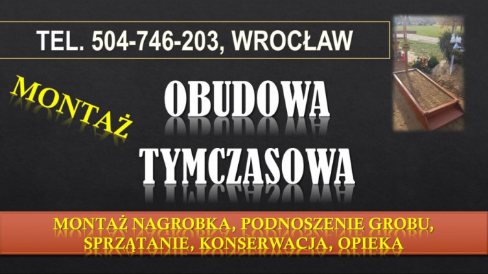 Zabudowa grobu, Wrocław, tel. 504-746-203, Cena, uzupełnienie ziemi