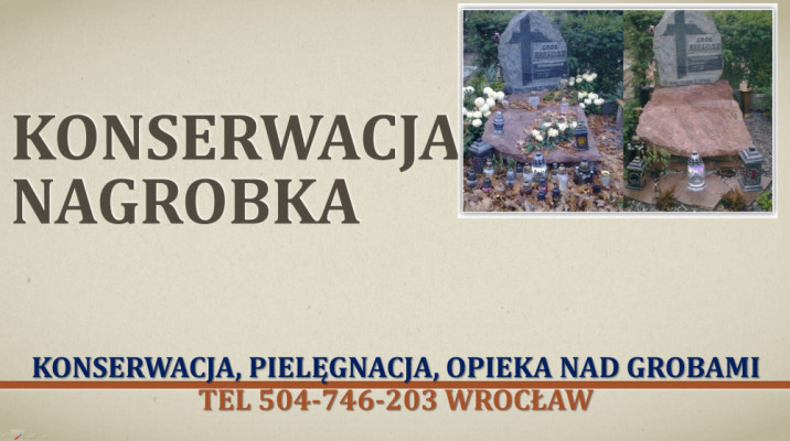 Konserwacja nagrobka, cena, tel 504-476-203, impregnacja pomnika,