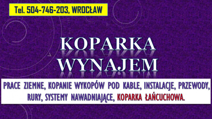 Prace ziemne, koparka, cennik Wrocław, tel. 504-746-203, wykopanie,