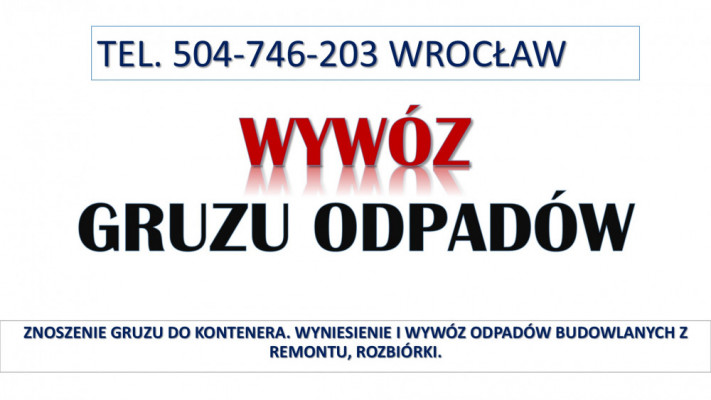 Znoszenie gruzu do kontenera, tel. 504-746-203, Wrocław. Zniesienie