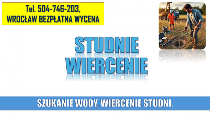 Usługi szukania wody na działce, tel. 504-746-203, Wrocław, studnia