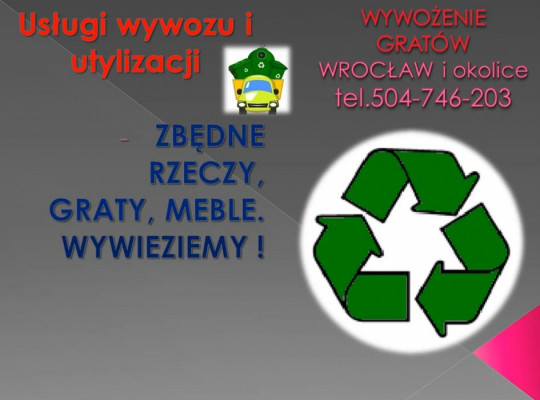 Odbiór niepotrzebnych mebli, tel. 504-746-203, Wrocław, meble wywieźć
