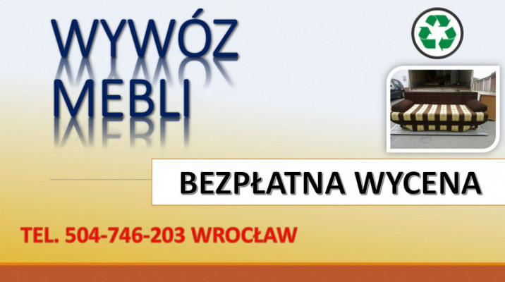 Wynoszenie mebli, cennik, tel. 504-746-203, utylizacja, wyniesienie