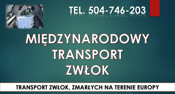Transport zwłok z zagranicy tel. 504-746-203. Przewóz zmarłych.